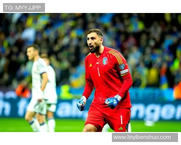 多纳鲁马：从青涩门将到世界顶级守护者的辉煌历程与成就分析